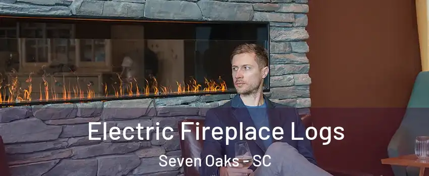  Electric Fireplace Logs Seven Oaks - SC