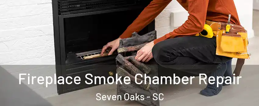  Fireplace Smoke Chamber Repair Seven Oaks - SC