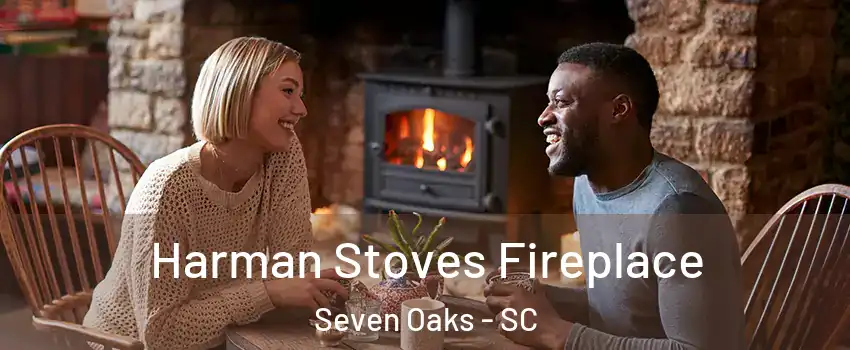  Harman Stoves Fireplace Seven Oaks - SC