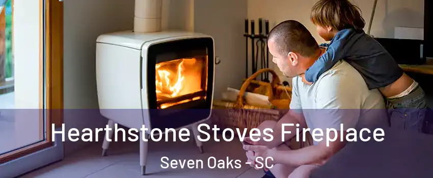  Hearthstone Stoves Fireplace Seven Oaks - SC