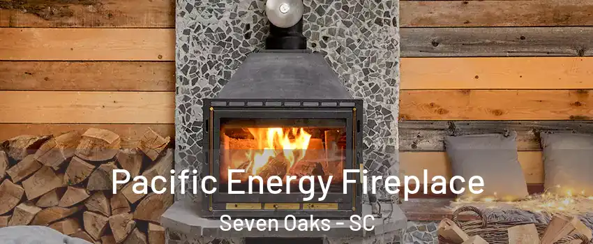  Pacific Energy Fireplace Seven Oaks - SC