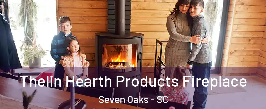  Thelin Hearth Products Fireplace Seven Oaks - SC